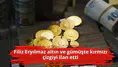 Filiz Eryılmaz altın ve gümüşte kırmızı çizgiyi ilan etti