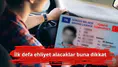İlk defa ehliyet alacaklar buna dikkat