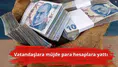 Vatandaşlara müjde para hesaplara yattı