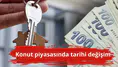 Konut piyasasında tarihi değişim