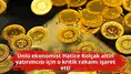 Ünlü ekonomist Hatice Kolçak altın yatırımcısı için o kritik rakamı işaret etti