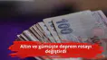 Altın ve gümüşte deprem rotayı değiştirdi
