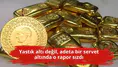 Yastık altı değil, adeta bir servet altında o rapor sızdı