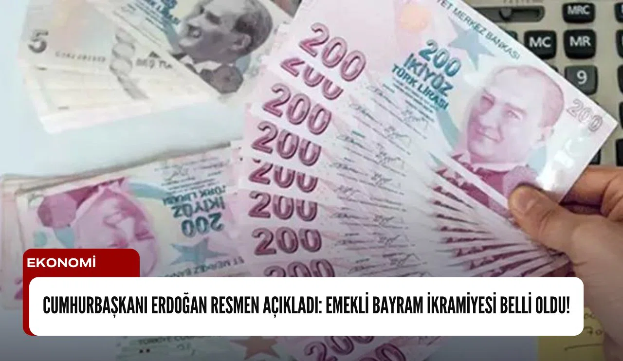 Cumhurbaşkanı Erdoğan resmen açıkladı: Emekli bayram ikramiyesi belli oldu!