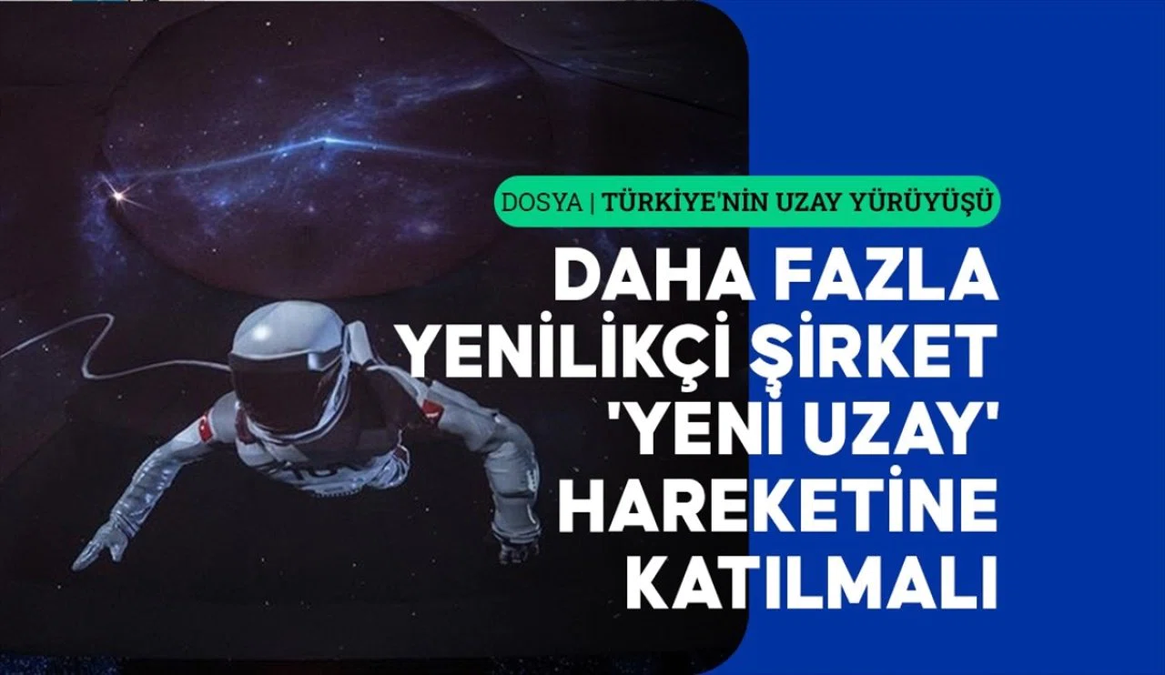 Türkiye uzay yolculuğunda işbirliği yapıyor...