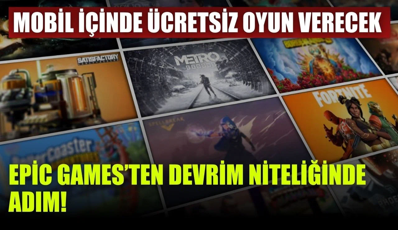 Epic Games'ten devrim yaratacak hamle!  Mobilde ücretsiz oyun dağıtacak