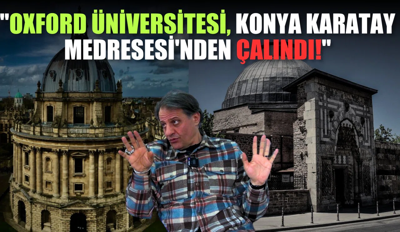 Hüseyin Hakkı Kahveci: "Oxford Üniversitesi, Konya Karatay’dan çalınmıştır"
