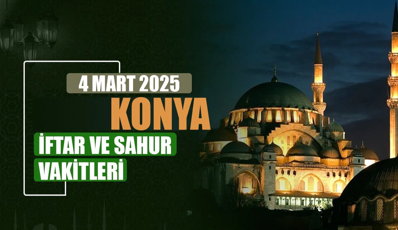 4 Mart 2025 Konya ve ilçeleri imsakiyesi