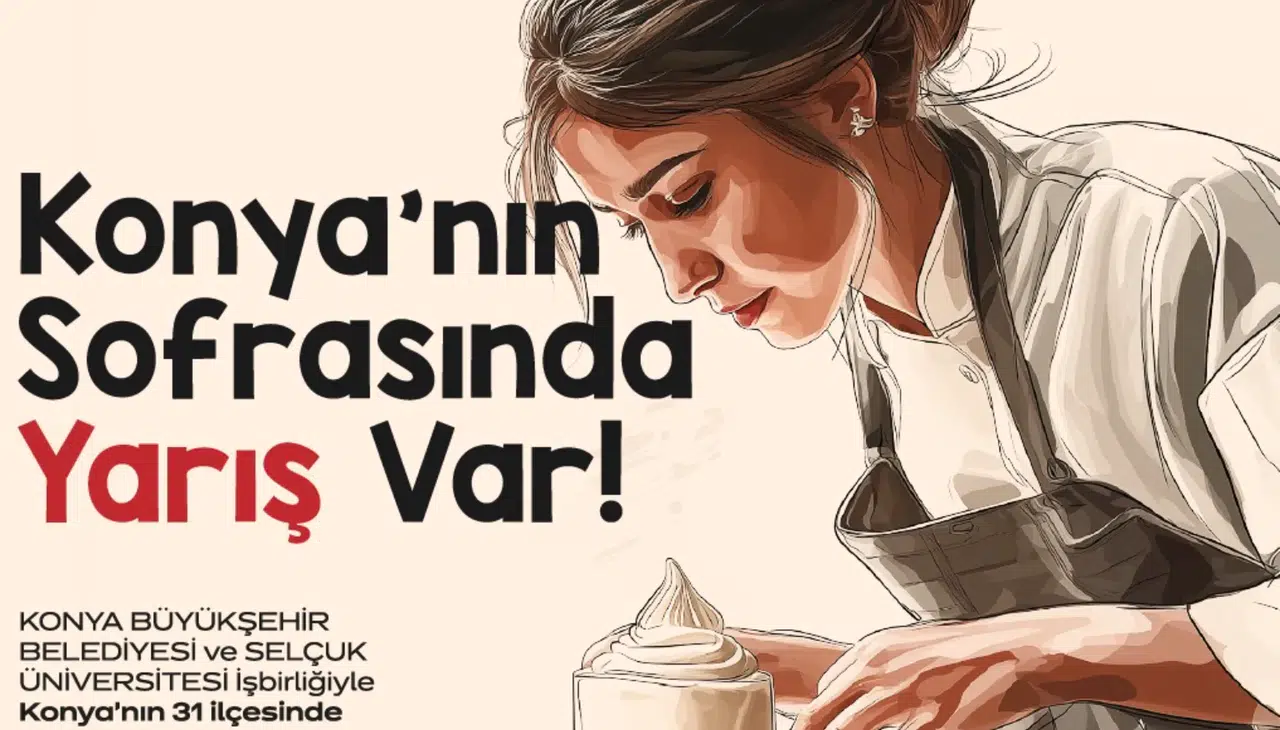 Konya’nın en özgün lezzeti kim olacak? Yarışmaya kayıtlar açıldı!