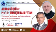 Akşehir Kent Buluşmaları’nda geleceğin eğitim vizyonu konuşulacak
