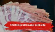 Emeklinin kök maaşı belli oldu