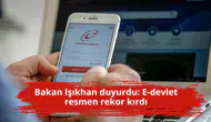 Bakan Işıkhan duyurdu: E-devlet resmen rekor kırdı