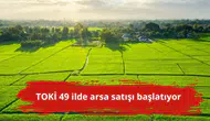 TOKİ 49 ilde arsa satışı başlatıyor