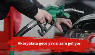 Akaryakıta gece yarısı zam geliyor