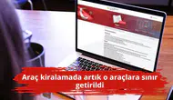 Araç kiralamada artık o araçlara sınır getirildi