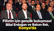 Filistin için gençlik buluşması! Bilal Erdoğan ve Bakan Bak, Konya'da
