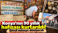Konya'nın 90 yıllık hafızası kurtarıldı! Şimdi müzeye dönüşecek