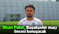 Konyaspor'da İlhan Palut, Başakşehir maçı öncesi konuşacak