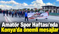 Amatör Spor Haftası’nda Konya’da önemli mesajlar