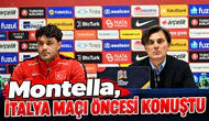 Montella, İtalya maçı için umutlu! Güzel bir sonuç alacağımıza inanıyorum