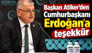 Konyaspor'da Başkan Atiker'den Cumhurbaşkanı Erdoğan'a teşekkür