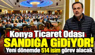 Konya Ticaret Odası sandığa gidiyor! Yeni dönemde 514 isim görev alacak