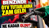 Benzinde ÖTV tutarlarına zam geldi! Ne kadar oldu?