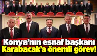 Konya’nın esnaf başkanı Karabacak’a önemli görev!