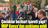 Çocuklar bozkurt işareti yaptı! MHP Konya’dan açıklama geldi