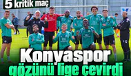 Konyaspor'da gözler lige çevirdi! 5 kritik maç