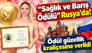 “Sağlık ve Barış Ödülü” Rusya’da! Ödül güzellik kraliçesine verildi