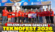 Selçuklu'nun gençleri TEKNOFEST 2026 Şanlıurfa’da projeleriyle damga vurdu