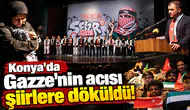 Konya’da Gazze’nin acısı şiirlere döküldü!
