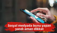 Sosyal medyada bunu yapan yandı aman dikkat
