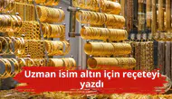 Uzman isim altın için reçeteyi yazdı
