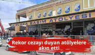 Rekor cezayı duyan atölyelere akın etti
