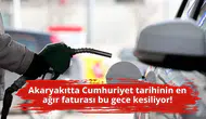 Akaryakıtta Cumhuriyet tarihinin en ağır faturası bu gece kesiliyor!