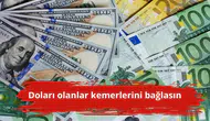 Doları olanlar kemerlerini bağlasın