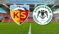 Kayserispor - Konyaspor maçı Canlı