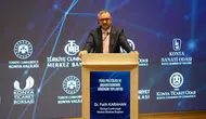 Merkez Başkanı Konya’da! Para politikası ele alındı