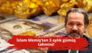 İslam Memiş’ten 3 aylık gümüş tahmini!