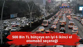 500 Bin TL bütçeye en iyi 6 ikinci el otomobil seçeneği