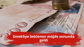 Emekliye beklenen müjde sonunda geldi