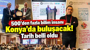 500’den fazla bilim insanı Konya’da buluşacak! Tarih belli oldu