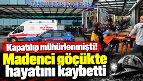 Kapatılıp mühürlenmişti! Madenci göçükte hayatını kaybetti