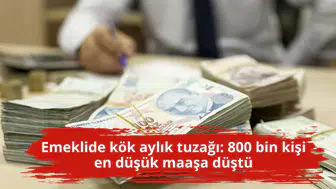 Emeklide kök aylık tuzağı: 800 bin kişi en düşük maaşa düştü