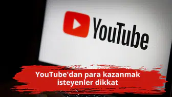 YouTube'dan para kazanmak isteyenler dikkat