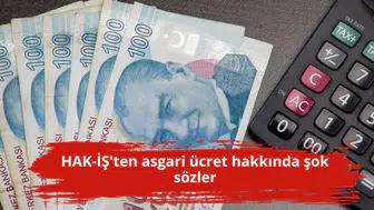 HAK-İŞ'ten asgari ücret hakkında şok sözler