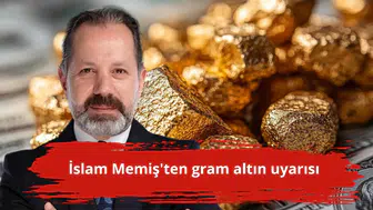 İslam Memiş'ten gram altın uyarısı