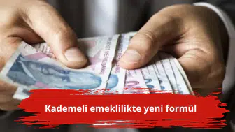 Kademeli emeklilikte yeni formül